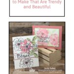 2 Simple Ideas for Cards to Make That Are Trendy and Beautiful