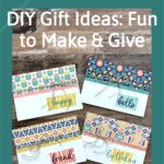 DIY Gift Ideas: Fun to Make & Give