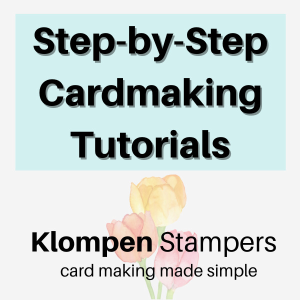 card making tutorials for beginner stampers, as well as any experienced card maker looking for card making ideas