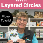 card making using layered circles